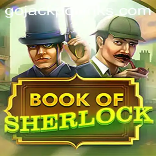 Exploring the Thrilling World of 'BookOfSherlock' and the Excitement of 'Go Jackpot'